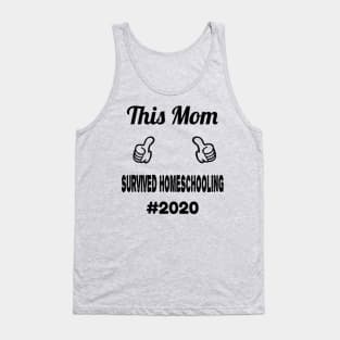 This mom survived homeschooling 2020 Tank Top